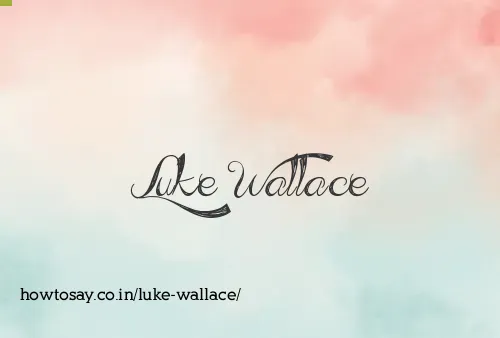 Luke Wallace