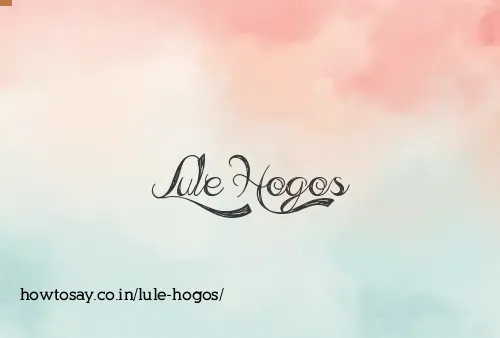 Lule Hogos