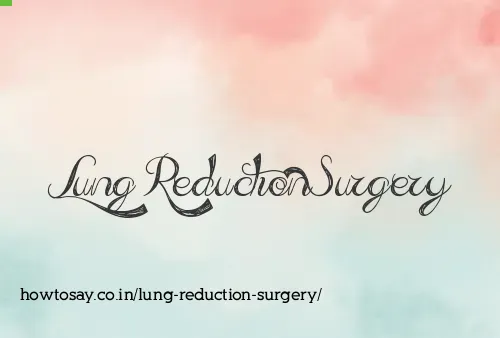 Lung Reduction Surgery