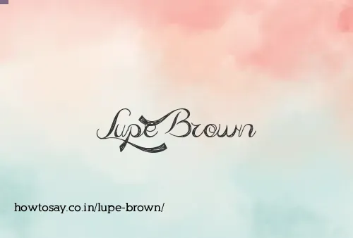 Lupe Brown