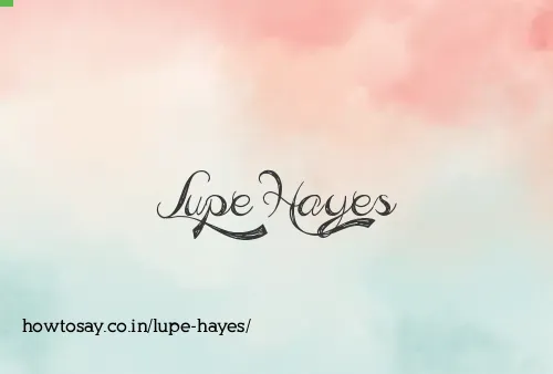 Lupe Hayes