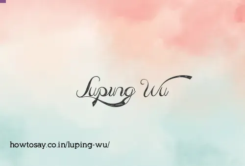 Luping Wu