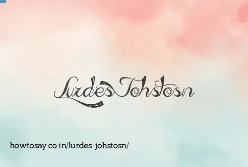 Lurdes Johstosn