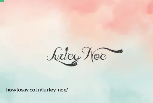 Lurley Noe