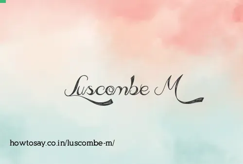 Luscombe M