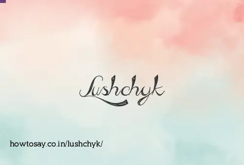 Lushchyk