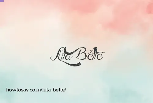 Luta Bette