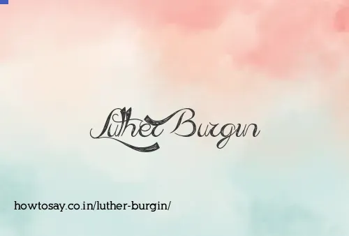 Luther Burgin