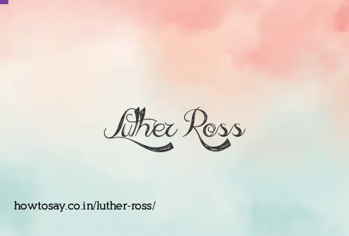 Luther Ross