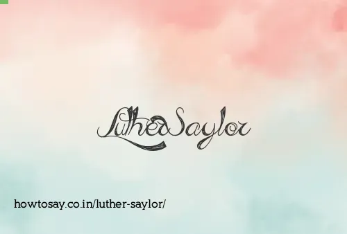 Luther Saylor