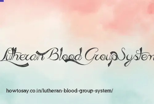 Lutheran Blood Group System