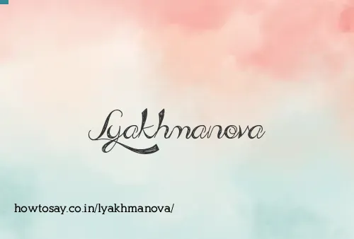 Lyakhmanova