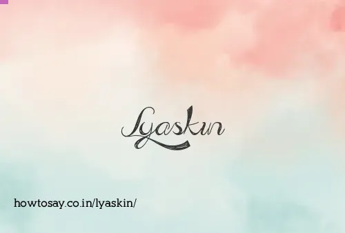 Lyaskin
