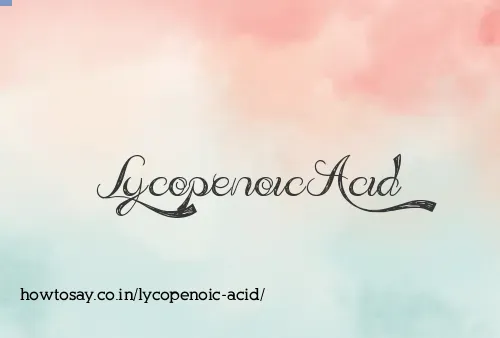 Lycopenoic Acid