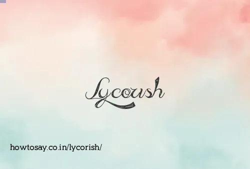 Lycorish