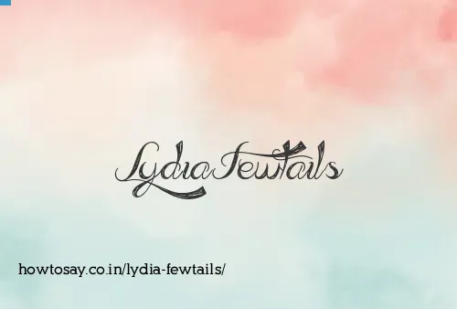 Lydia Fewtails