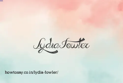 Lydia Fowler
