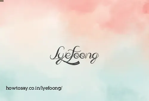 Lyefoong