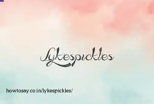 Lykespickles