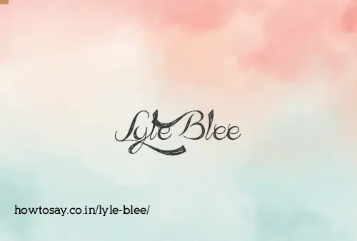 Lyle Blee