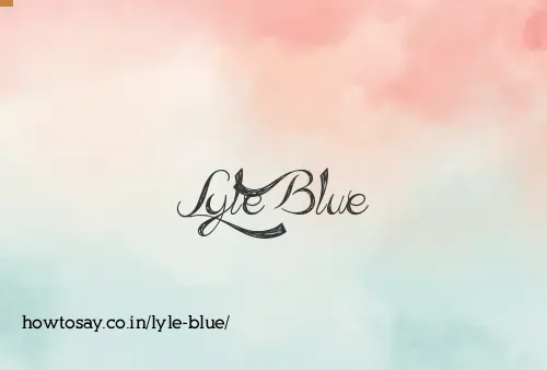 Lyle Blue