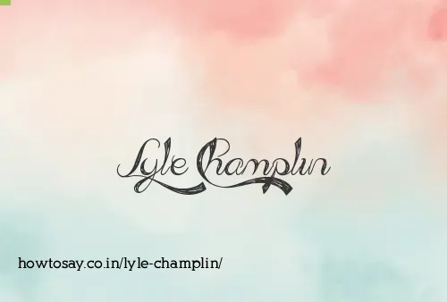 Lyle Champlin