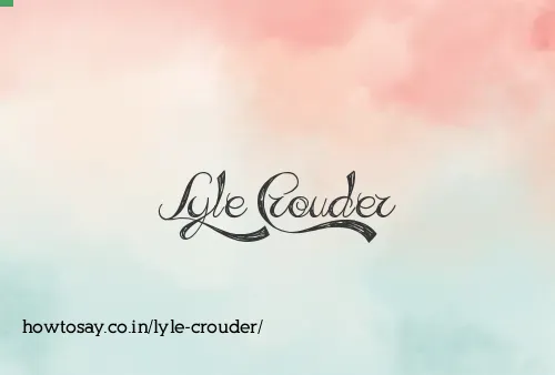 Lyle Crouder