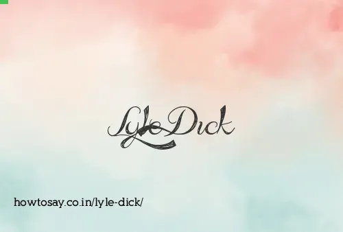 Lyle Dick