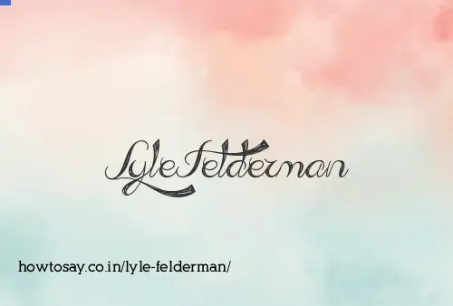 Lyle Felderman