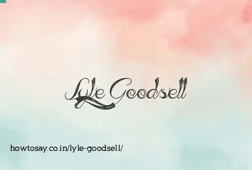 Lyle Goodsell
