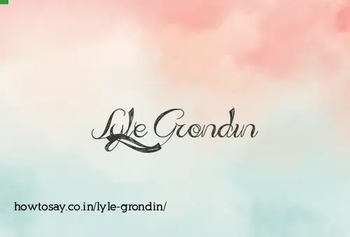 Lyle Grondin