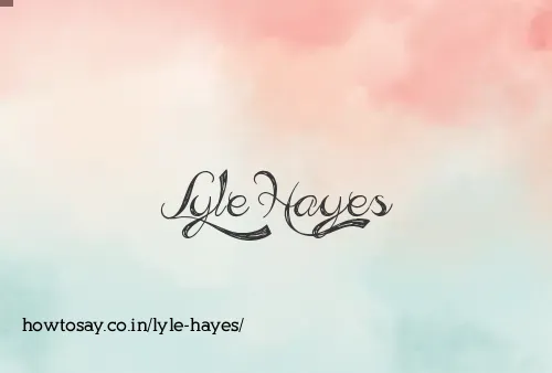 Lyle Hayes