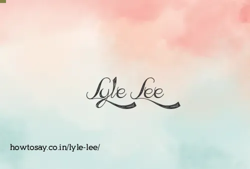 Lyle Lee