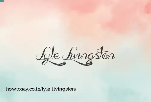 Lyle Livingston