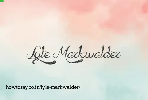 Lyle Markwalder