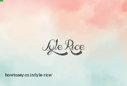 Lyle Rice