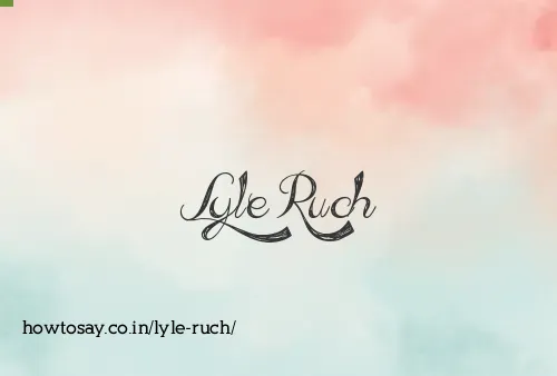 Lyle Ruch