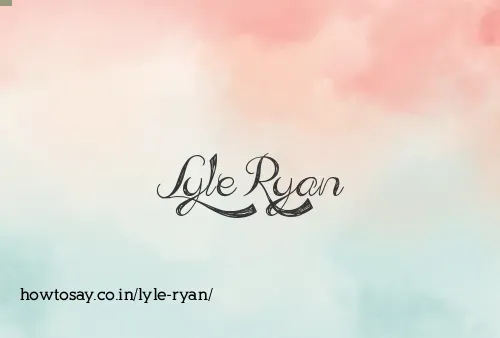 Lyle Ryan
