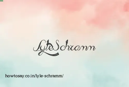 Lyle Schramm