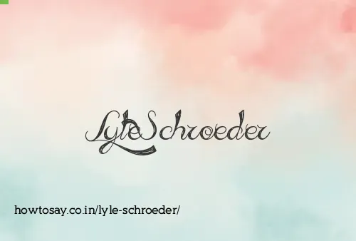 Lyle Schroeder