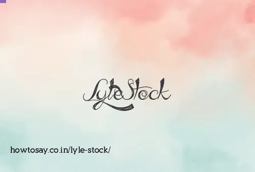 Lyle Stock