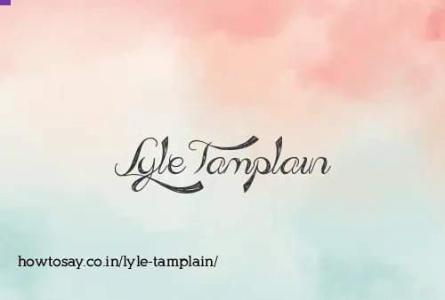 Lyle Tamplain