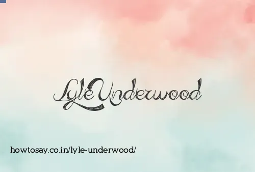 Lyle Underwood