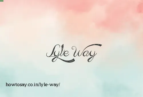 Lyle Way