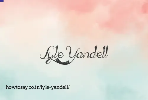 Lyle Yandell
