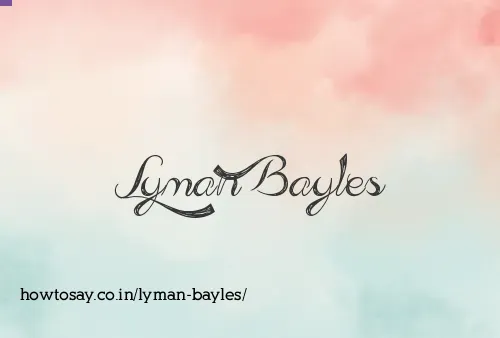 Lyman Bayles