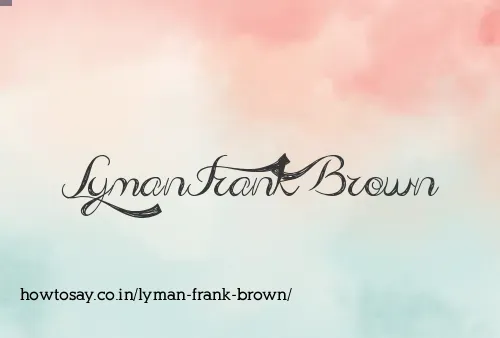 Lyman Frank Brown