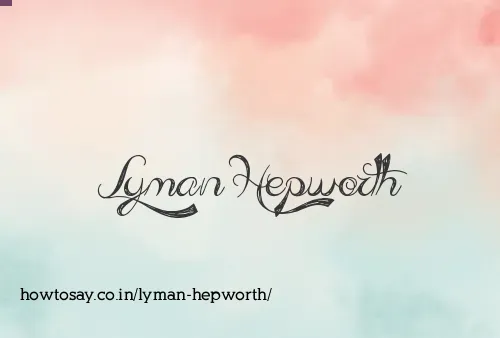 Lyman Hepworth