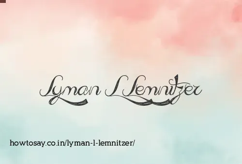 Lyman L Lemnitzer