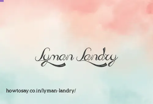 Lyman Landry